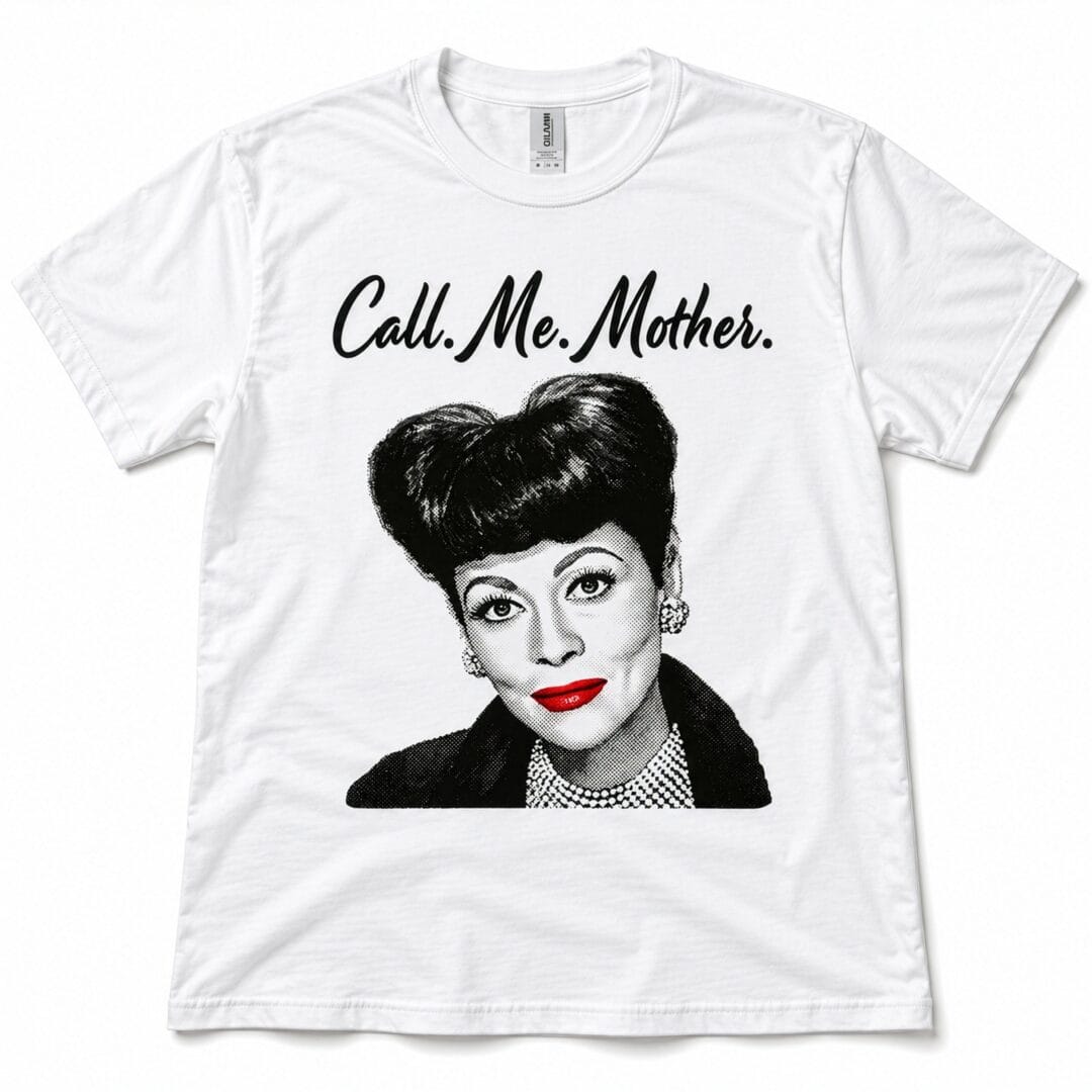 Call. Me. Mother. Tee